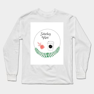 Saturday Vibes Long Sleeve T-Shirt